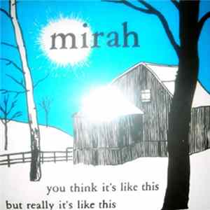 Mirah - You Think It's Like This But Really It's Like This FLAC
