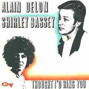 Alain Delon / Shirley Bassey - Thought I'd Ring You FLAC
