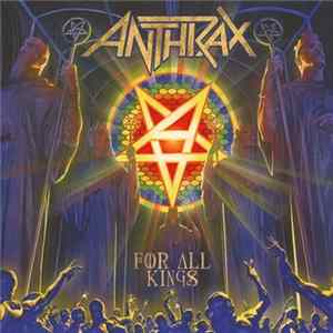 Anthrax - For All Kings FLAC