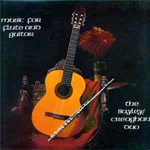 Andrew Creaghan, Jonathan Bayley, The Bayley/Creaghan Duo - Music For Flute And Guitar FLAC