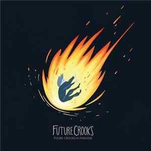 Future Crooks - Future Crooks In Paradise FLAC