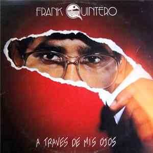 Frank Quintero - A Través De Mis Ojos FLAC
