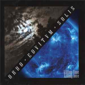 Ordo Equitum Solis - Killing Time Killing Love FLAC