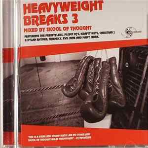 Skool Of Thought - Heavyweight Breaks 3 FLAC