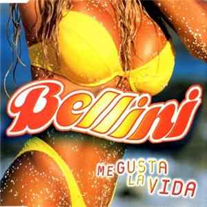 Bellini - Me Gusta La Vida FLAC