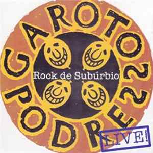 Garotos Podres - Rock De Subúrbio (Live!) FLAC