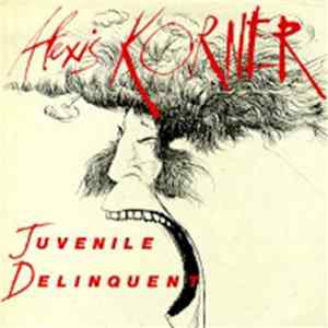 Alexis Korner - Juvenile Delinquent FLAC