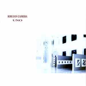 Kirlian Camera - Uno FLAC