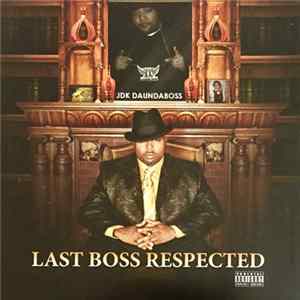 JDK DaUndaBoss - Last Boss Respected FLAC
