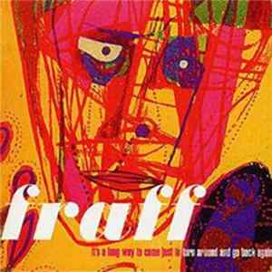 Fraff - It's A Long Way To Come Just To Turn Around And Go Back Again FLAC