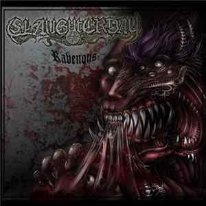 Slaughterday - Ravenous FLAC
