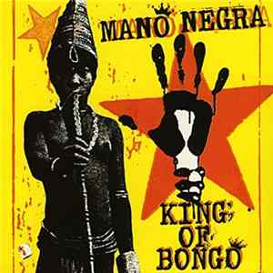Mano Negra - King Of Bongo FLAC
