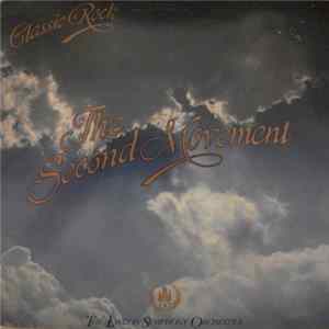 The London Symphony Orchestra Featuring The Royal Choral Society - Classic Rock - The Second Movement FLAC