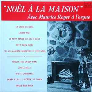 Maurice Royer - Noël À La Maison FLAC