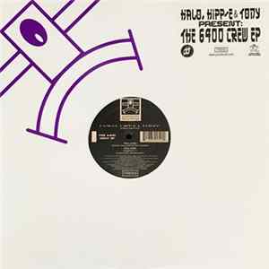 Halo, Hipp-E & Tony Present 6400 Crew - The 6400 Crew EP FLAC