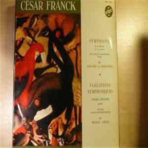 César Franck - E. Van Remoortel, Pro Musica Orchester Wien, Orazio Frugoni, M. Gielen, Wiener Volksopernorchester - Symphony In D Minor / Variations Symphoniques FLAC