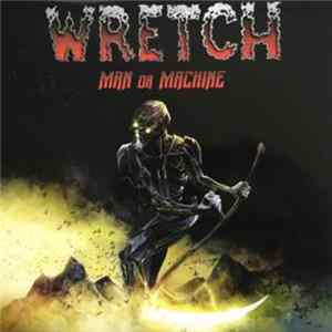 Wretch - Man Or Machine FLAC