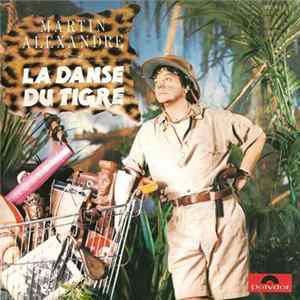 Alexandre Martin - La Danse Du Tigre FLAC