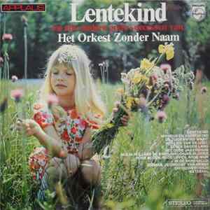 Orkest Zonder Naam - Lentekind En Alle Andere Grote Successen Van FLAC