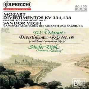 Mozart - Camerata Academica Des Mozarteums Salzburg / Sándor Végh - Divertimentos KV 334,138 (Salzburg Symphony No.3) FLAC