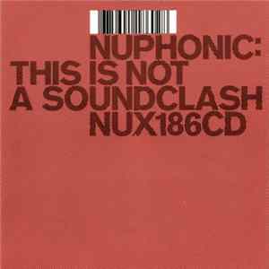 Various - Nuphonic: This ls Not A Soundclash FLAC
