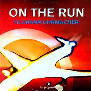 Tillmann Uhrmacher - On The Run FLAC