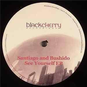 Santiago & Bushido - See Yourself EP FLAC
