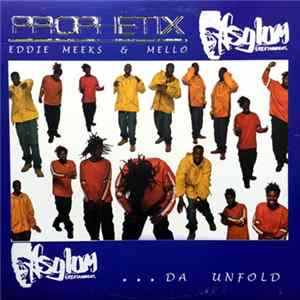 Prophetix - Eddie Meeks & Mello - ...Da Unfold FLAC