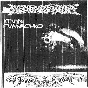 Dysmenorrheic Hemorrhage / Anal Birth / Kevin Evanachko - 3 Way Split Tape FLAC