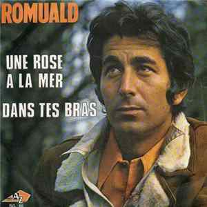 Romuald - Une Rose à la Mer / Dans Tes Bras FLAC