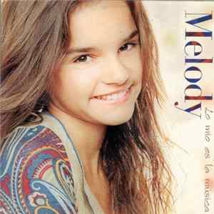 Melody - Lo Mío Es la Música FLAC
