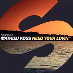 Mathieu Koss - Need Your Lovin' FLAC