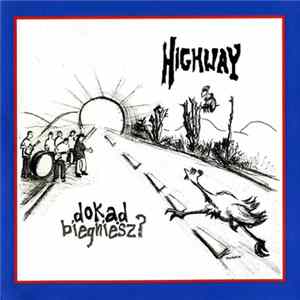 Highway - Dokąd Biegniesz? FLAC