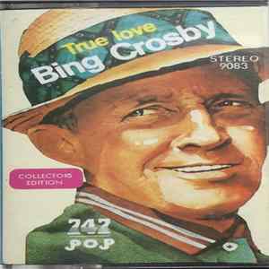 Bing Crosby - True Love FLAC