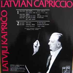 Latvian Symphony Orchestra & Jānis Mediņš / Alfrēds Kalniņš / Jāzeps Vītols - Latvian Capriccio = Latvju Kapričo FLAC