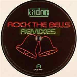 Kadoc - Rock The Bells (Remixes) FLAC