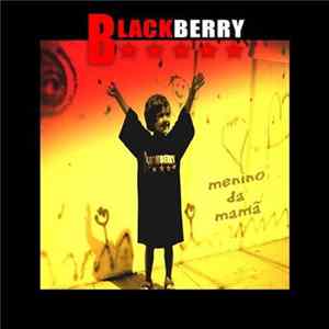Blackberry - Menino Da Mamã FLAC