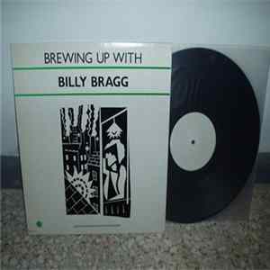 Billy Bragg - Brewing Up With Billy Bragg FLAC