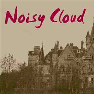 Various - Noisy Cloud FLAC