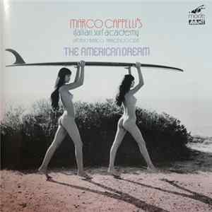 Marco Cappelli's Italian Surf Academy - The American Dream FLAC