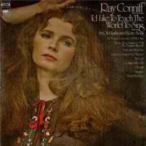 Ray Conniff And The Singers - I'd Like To Teach The World To Sing FLAC
