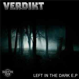 Verdikt - Left In The Dark E.P FLAC