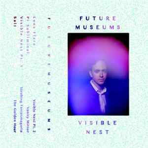 Future Museums - Visible Nest FLAC