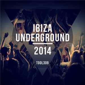 Various - Ibiza Underground 2014 FLAC
