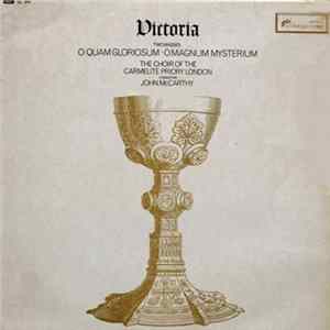 Victoria - Choir Of The Carmelite Priory London, John McCarthy - Two Masses - O Quam Gloriosum, O Magnum Mysterium FLAC