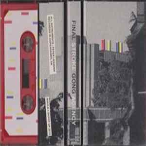 Final Stroke Gong Agency - Unedited Demos FLAC