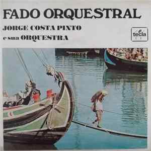 Jorge Costa Pinto E Sua Orquestra - Fado Orquestral FLAC