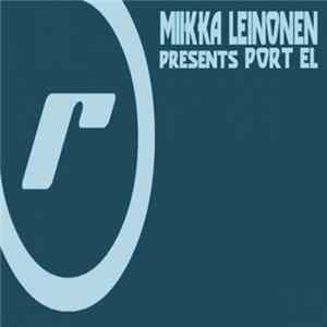 Miikka Leinonen Presents Port El - Cruel / Do You Feel FLAC