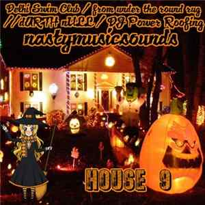 Delhi Swim Club / from under the round rug / //dARTH nULL / DJ Power Roofing / nastymusicsounds - House 9 FLAC