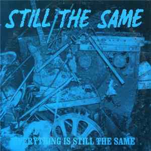 Still The Same - Everything Is Still The Same FLAC
